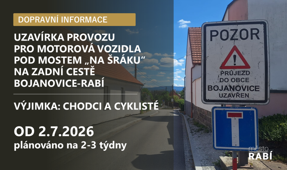 Aktualita Uzavírka provozu na zadní cestě Rabí-Bojanovice